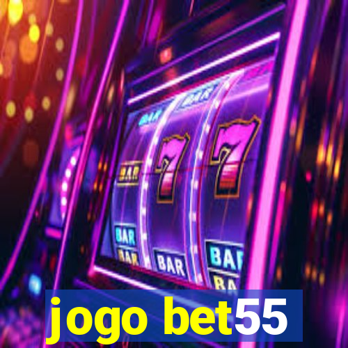 jogo bet55